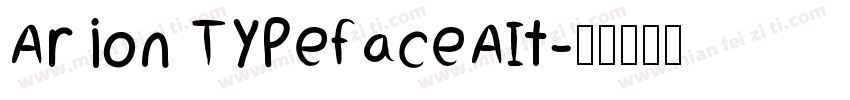 Arion TypefaceAIt字体转换